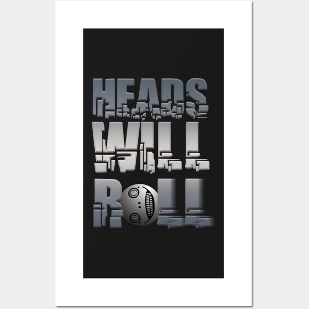 Heads Will Roll Wall Art by UVGloPanda